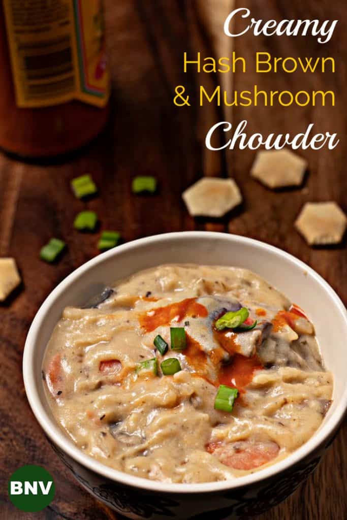 Creamy Hash Brown Mushroom Chowder