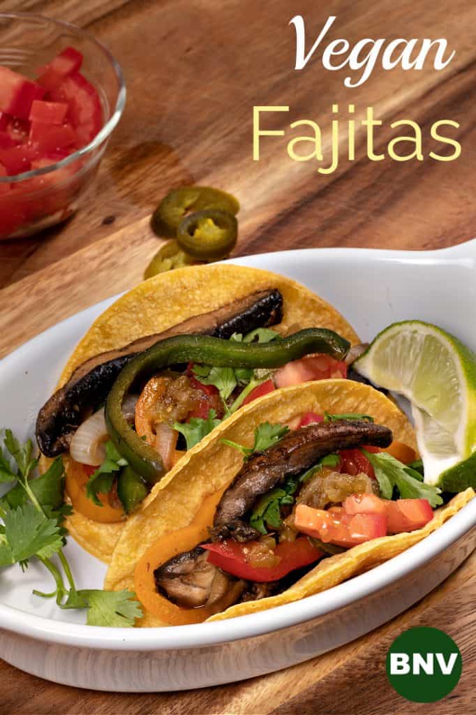 Vegan Portobello and Poblano Fajitas